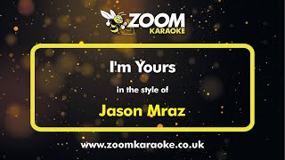 Jason Mraz  Im Yours  Karaoke Version from Zoom Karaoke [upl. by Enaoj]