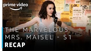 The Marvelous Mrs Maisel  Season 1  Official Recap  Prime Original  Amazon Prime Video [upl. by Hannahc]