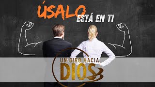 Un Giro Hacía Dios 190  Úsalo Está En Ti [upl. by Kathe]