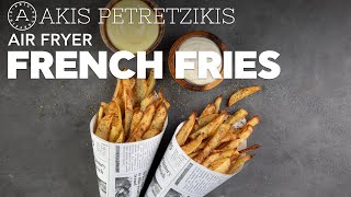 Air Fryer French Fries  Akis Petretzikis [upl. by Graces756]