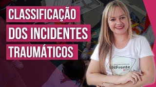 ASSISTÊNCIA ÀS URGÊNCIAS E EMERGÊNCIAS TRAUMÁTICAS Classificação dos incidentes traumáticos [upl. by Travus48]