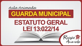 GCM  Estatuto Geral das Guardas Municipais  Lei 13022 de 2014  Concurso 2023  Aula Completa [upl. by Ibrad]