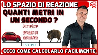 LO SPAZIO DI REAZIONE  ESAME DI TEORIA PATENTE A e B  ecco COSE e come CALCOLARLO FACILMENTE [upl. by Holtz]