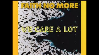 We Care a Lot  Faith No More lyrics [upl. by Bella]