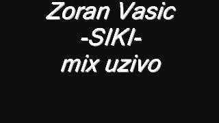 Zoran Vasic SIKI  mix pesama [upl. by Zurek630]