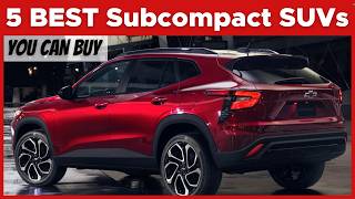 5 MustBuy Subcompact SUVs In The US As Of July 2024 [upl. by Alderman]