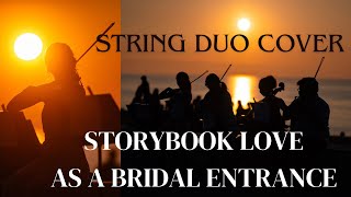 Storybook Love for string duo as a bridal entrance [upl. by Marras392]