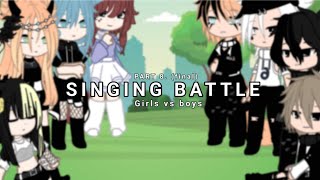 Gacha club singing battle  part 8  FINAL  13 [upl. by Lowenstern]