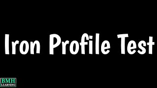 Iron Profile Test  Iron Tests  Differebt Tests For Iron [upl. by Newbill715]