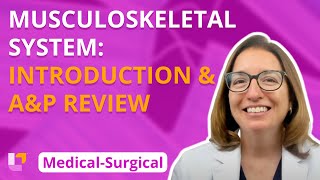 Introduction Anatomy amp Physiology Review  MedicalSurgical  Musculoskeletal System LevelUpRN [upl. by Ashley]