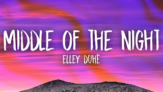 Elley Duhé  MIDDLE OF THE NIGHT Lyrics [upl. by Aliuqa621]