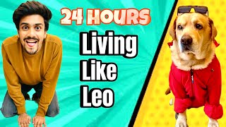 LIVING LIKE MY DOG FOR 24 HOURS  A day in Leo’s life  Anant Rastogi [upl. by Emmuela]