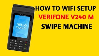 How to WiFi setup verifone v240m swipe machine  IT Online Solutions [upl. by Orth]