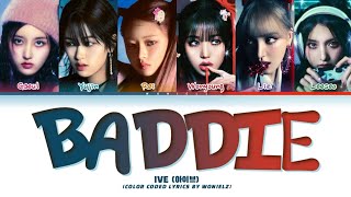 IVE 아이브 Baddie Lyrics Color Coded LyricsHan Rom Eng  IVE MINE [upl. by Yecart]