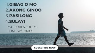 Gibag O mo Akong Ginoo Pasilong Sulayi  MJ FLORES  LYRICS  MJ FLORES PLAYLIST [upl. by Aliuqaj]