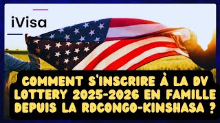 Inscription à la DV Lottery 2026 pour Famille depuis la RDC  Processus Simple et Rapide [upl. by Einama]