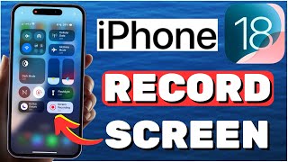 How To Screen Record On iOS 18 [upl. by Nayek]