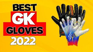 BEST GOALKEEPER GLOVES of 2022 [upl. by Tansey]