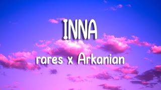 rares x Arkanian  INNA  Versuri [upl. by Wayolle]