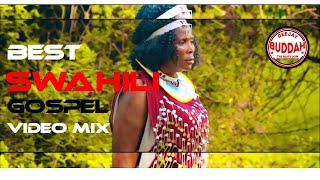 🔴BEST SWAHILI GOSPEL NONSTOP VIDEO MIX 2023 Praise and Worship Gospel MixDEEJAY BUDDAH 254BUKUKU [upl. by Klump320]