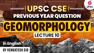 Lecture  10 Geography Previous Year Questions on Complete Geomorphology  Venkatesh Sir [upl. by Goodill]