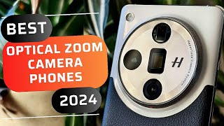 Best Optical Zoom Camera Phones in 2024 [upl. by Afnin568]