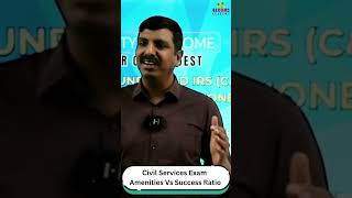 Civil services exam Amenities Vs Success Ratio by Mr R L Arun Prasad IRS [upl. by Ailbert]