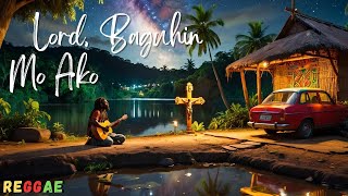 Lord Baguhin mo Ako Lyrics [upl. by Bigford]