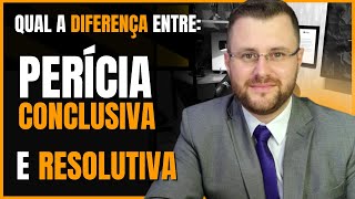 O QUE É PERÍCIA CONCLUSIVA E PERÍCIA RESOLUTIVA DO INSS [upl. by Teodora]