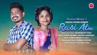 Rasi Atu  Sushil amp Rupali  Santali Traditional Full Song Studio Version2021 [upl. by Elia108]