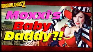 Borderlands 2 Moxxis Baby Daddy Revealed In Tiny Tinas Assault On Dragon Keep [upl. by Samala]