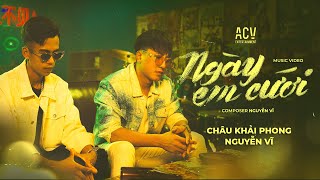 NGÀY EM CƯỚI  CHÂU KHẢI PHONG x NGUYỄN VĨ  MUSIC VIDEO [upl. by Aksel976]