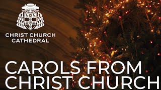 Carols from Christ Church Sung by Frideswide Voices  Friday 22nd December 2023 6pm [upl. by Seka]