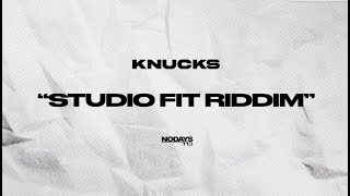 Knucks  Studio Fit Riddim Official Lyric Video [upl. by Rramaj929]