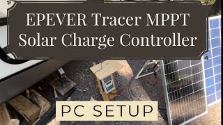 EPEVER Tracer MPPT Solar Charge Controller  PC Setup [upl. by Woodson]