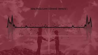 Ishq Wala Love  Slowed  Reverb 💓 avee player template song viralvedio [upl. by Mellicent]