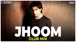 Jhoom  Club Mix  Ali Zafar  DJ Ravish amp DJ Chico [upl. by Verdi]