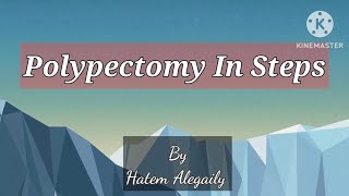 colonic polypectomy steps httpsyoutubecommedicalsnacks1526sixnTpwYfQM4RstEgQ [upl. by Ozkum124]