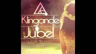 Klingande  Jubel Leze Majeste Remix [upl. by Milissent457]