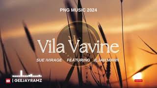 Vila Vavine  Sue Ft Iljah Mahn  2024 [upl. by Shank]