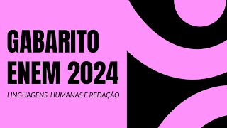 GABARITO ENEM 2024  Correção ao Vivo  Dia 1 Linguagens Humanas e Redação  ProEnem [upl. by Akym]