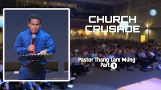 RevThang lam mung Church crusade part 3 [upl. by Solomon]