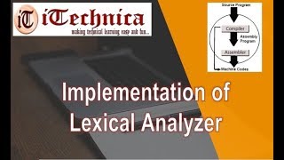 18 Implementation of Lexical Analyzer [upl. by Ailad]