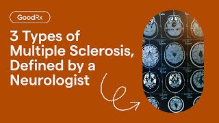 3 Most Common Types of Multiple Sclerosis Defined by a Neurologist  GoodRx [upl. by Naira]