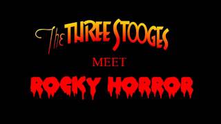 The Three Stooges Meet Rocky Horror 2016 Teaser Trailer [upl. by Aivonas960]