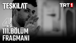 Teşkilat 111 Bölüm Fragmanı trt1 [upl. by Asilat]