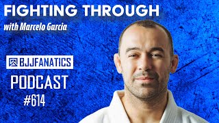 BJJ Fanatics Podcast 614 Marcelo Garcia [upl. by Tristis513]