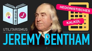 Lässt sich Glück berechnen  Jeremy Bentham  Quantitativer Utilitarismus hedonistisches Kalkül [upl. by Ikceb]