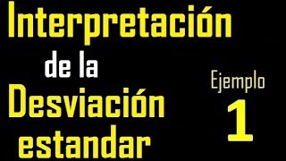 Como interpretar la desviación estandar interpretación  ejemplo 1 [upl. by Florina]