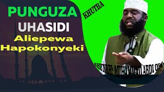 Punguza Uhasidi wako Aliepewa Kapewa Katu Hapokonyeki Sheikh Muhammed Abdi Obo [upl. by Monteith]